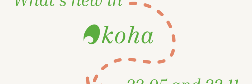 What's new in Koha 23.05 and 23.11